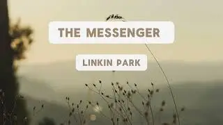 The Messenger - Linkin Park (Lyrics)