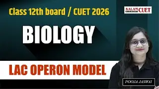 Lac Operon Full Concept in One Shot 🔥 | Class 12 Biology | CUET 2026 Must Watch!