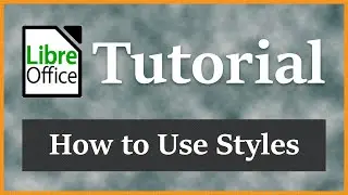 How to Use Styles Crash Course | LibreOffice Writer 5.1.3 Tutorial