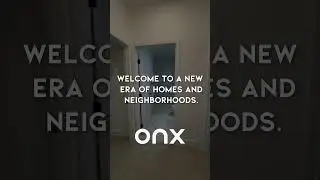 ONX Homes: A new era of homes and neighborhoods