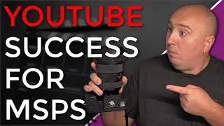 Crush It on YouTube: A Step-by-Step Guide for MSPs!