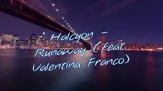 Halcyon - Runaway (feat. Valentina Franco) [NCS Release] 15 MINUTES