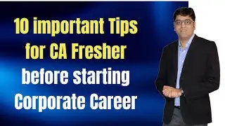 10 Tips for CA Fresher before starting Corporate Career | CAMPREP Career Ladder