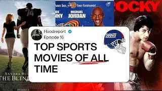 Ep. 16 Top 5 Sports Movies Of All Time: Hood Classics vs. Hollywood Hits