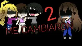 Me cambiaron 2 parte - Gacha Life, ver hasta el final