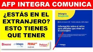 Retiro para Afiliados en el Extranjero - AFP Integra comunica los requisitos Retiro hasta 4 UIT
