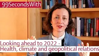 Looking ahead to 2022 - Health, climate and geopolitical relations I #99SecondsWith I IDOS