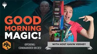 Let's Open Up D&D Commander Decks! Designer Secrets+Stories | Good Morning Magic | Forgotten Realms