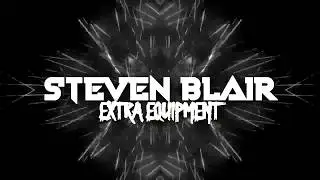 STEVEN BLAIR - EXTRA EQUIPMENT TECHNO