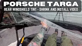 This Porsche Targa Rear Window Looks Impossible&hellip; Here&rsquo;s How We Tint It