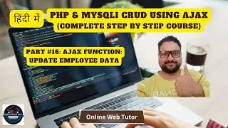 🔥🤩 (#16) PHP & MySQLi CRUD Application Using Ajax in Hindi | Ajax Function: Update Employee Data