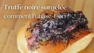 Truffe Noire Congel&eacute;e: conseils d'utilisation