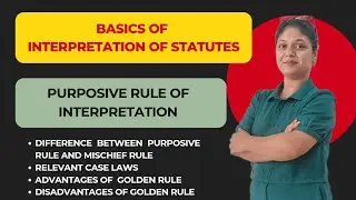 Purposive rule of interpretation/ its advantages and disadvantages/ relevant case laws