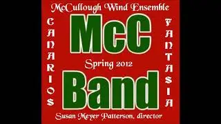 Canarios Fantasia, McCullough JH Wind Ensemble 2012, Susan Meyer Patterson, director