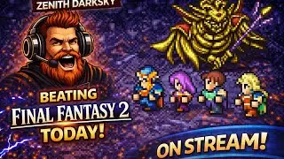 BEATING FINAL FANTASY 2 TODAY!
