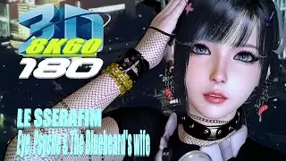 LE SSERAFIM (르세라핌) Eye, Psyche & The Bluebeard's wife, 8K 3D VR180, MMD, VaM, kpop, ぶんぶんぶん ,ダンス, 8K