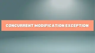 Java Concurrent Modification Exception