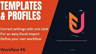 Templates & Profiles - Everything With One Click - Workflow #5