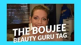 THE BOUJEE 'BEAUTY GURU' TAG - Am I boujee???