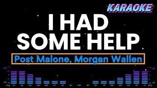 I HAD SOME HELP - Post Malone, Wallen Morgan (Karaoke)