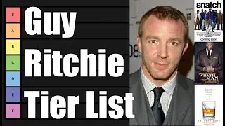 Ranking 9 Guy Ritchie Movies &mdash; Tier List
