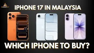 iPhone 17 Malaysia - Which One Should You Buy?