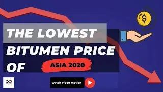 the lowest bitumen price of Asia in 2020