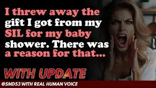 Reddit Stories | I threw away the gift I got from my SIL for my baby shower. There for that...