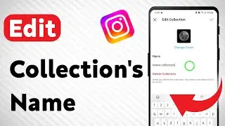 How To Edit a Collection's Name on Instagram (Updated)