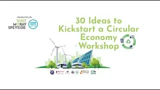 30 Ideas to Kickstart a Circular Economy Workshop with Zero Waste Scotland
