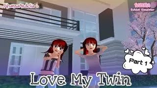 LOVE MY TWIN || PART 1 || DRAMA SAKURA SCHOOL SIMULATOR