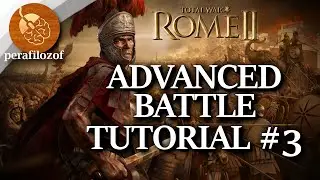 Army Tactics and unit battle maneuvers in TW Rome 2, Battle Tutorial | Advanced guide #3