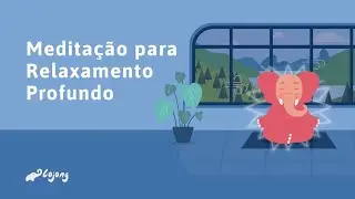 Medita&ccedil;&atilde;o para RELAXAMENTO PROFUNDO