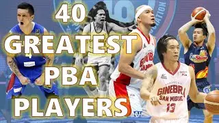 Sinu-sino ang 40 Greatest Players in PBA History? | List, Facts, and Controversy
