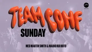 Team Conf Sunday med Martin Smith & Mario Rui Boto