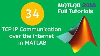 34 MATLAB Beginners Tutorial- TCP IP Communication over the internet in MATLAB