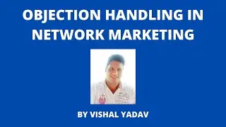 How to do Objection Handling in Network Marketing?  MLM mein Objection handling kaise kare?
