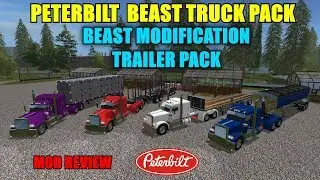 Farming Simulator 17 - Peterbilt Beast Truck Pack & Beast Modification Trailer Pack 