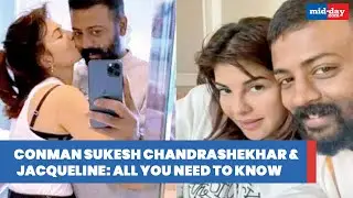Who is Conman Sukesh Chandrashekhar? Why Jacqueline and Nora mentioned in the chargesheet