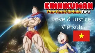 【Vietsub】 Love& Justice | Kinnikuman Perfect Origin Arc Opening 1