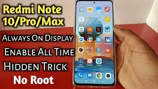 Enable All Time Always On Display Redmi Note 10/Pro/Max | Remove 10 second Time Always On Display