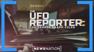 Джордж Кнапп получил секретные российские документы о НЛО | NewsNation Prime