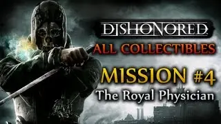 Dishonored Walkthrough - All Collectibles - Mission 4 [Xbox 360 / PS3 / PC]