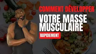 Comment d&eacute;velopper votre masse musculaire rapidement ?