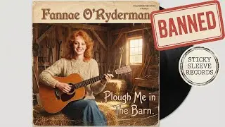 Plough Me in the Barn - Fannae O'Ryderman (BANNED Irish Folk Ballad)