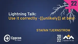 Блиц-обсуждение: При правильном использовании это в лучшем случае [[маловероятно]] &mdash; Стаффан Тьернстром &mdash; CppCon 2022