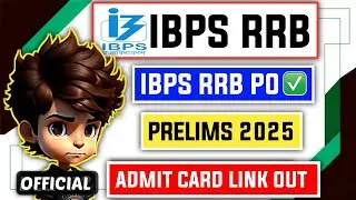 📢 IBPS RRB PO Prelims 2025 Admit Card Link OUT  😱