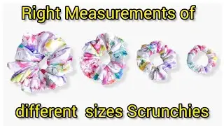 Scrunchies measurements xl, large, medium, small
