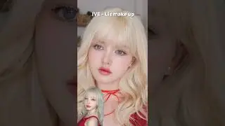 Liz make up 💗 #liz #ive #kpop #makeup #idolmakeup #kpopidol #transformation