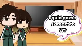 Squid game s2 react to ??? || Part 1 || Read desc!!